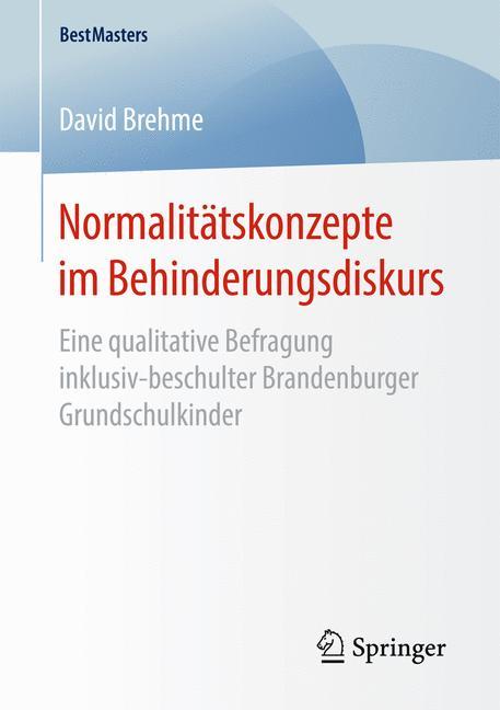 Cover: 9783658168223 | Normalitätskonzepte im Behinderungsdiskurs | David Brehme | Buch