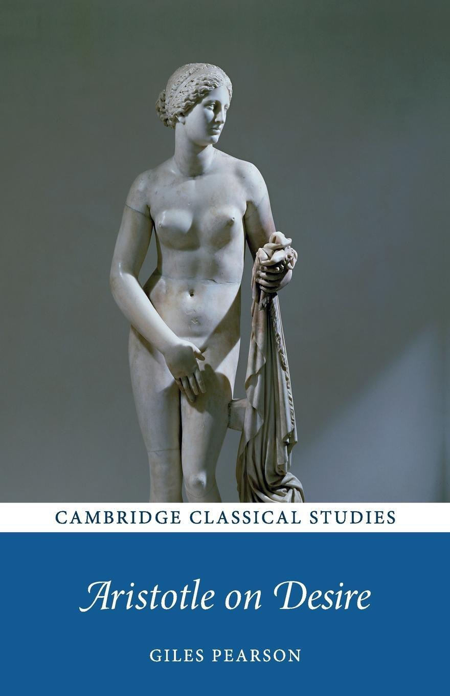 Cover: 9781316628829 | Aristotle on Desire | Giles Pearson | Taschenbuch | Paperback | 2016