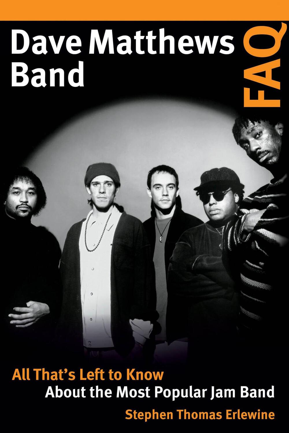 Cover: 9781617136511 | Dave Matthews Band FAQ | Stephen Thomas Erlewine | Taschenbuch | FAQ