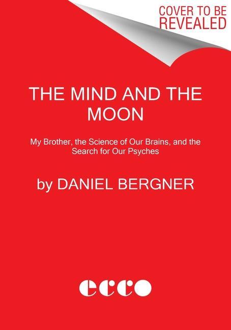 Cover: 9780063004894 | The Mind and the Moon | Daniel Bergner | Buch | Gebunden | Englisch