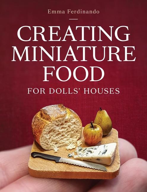 Cover: 9780719844027 | Creating Miniature Food for Dolls' Houses | Emma Ferdinando | Buch