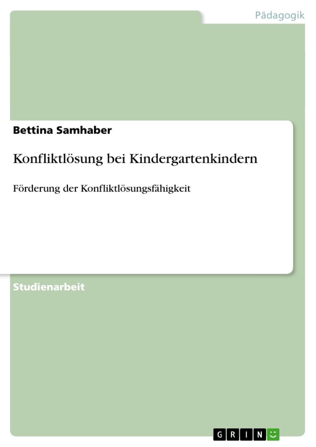 Cover: 9783656340898 | Konfliktlösung bei Kindergartenkindern | Bettina Samhaber | Buch
