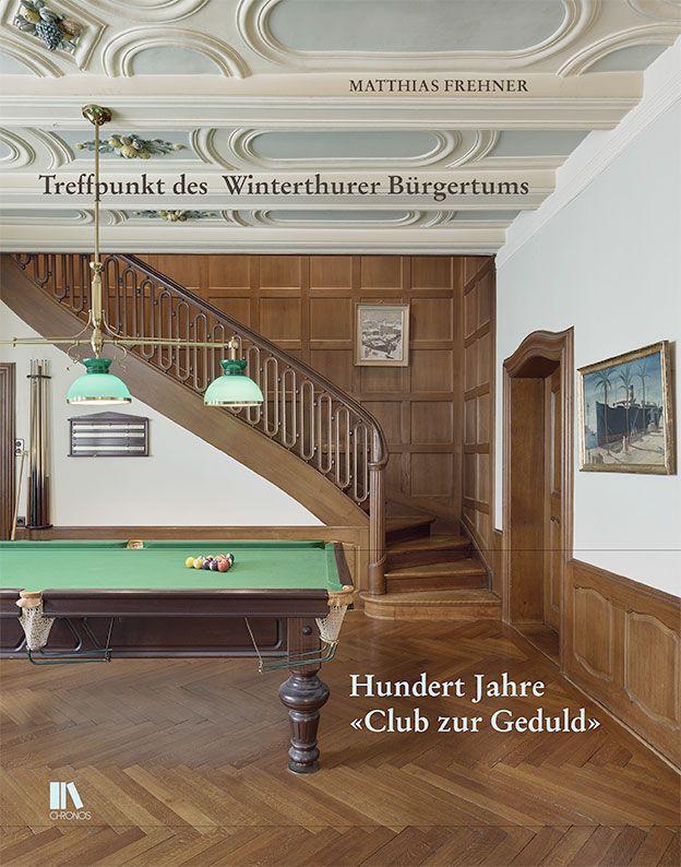 Cover: 9783034016865 | Treffpunkt des Winterthurer Bürgertums | Hundert Jahre Club zur Geduld