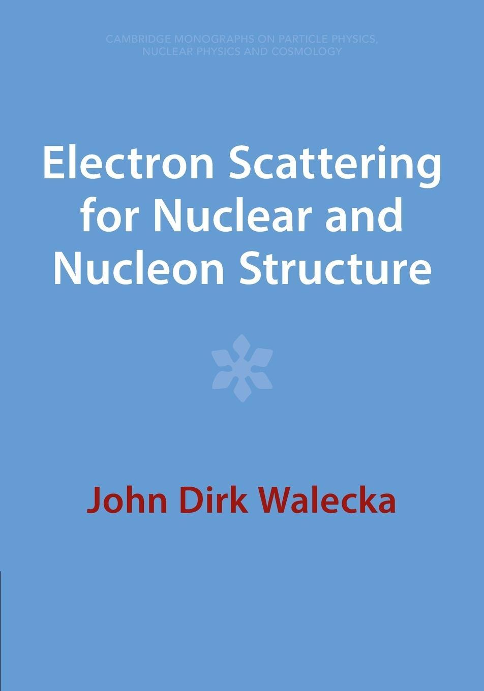Cover: 9781009290593 | Electron Scattering for Nuclear and Nucleon Structure | Walecka | Buch