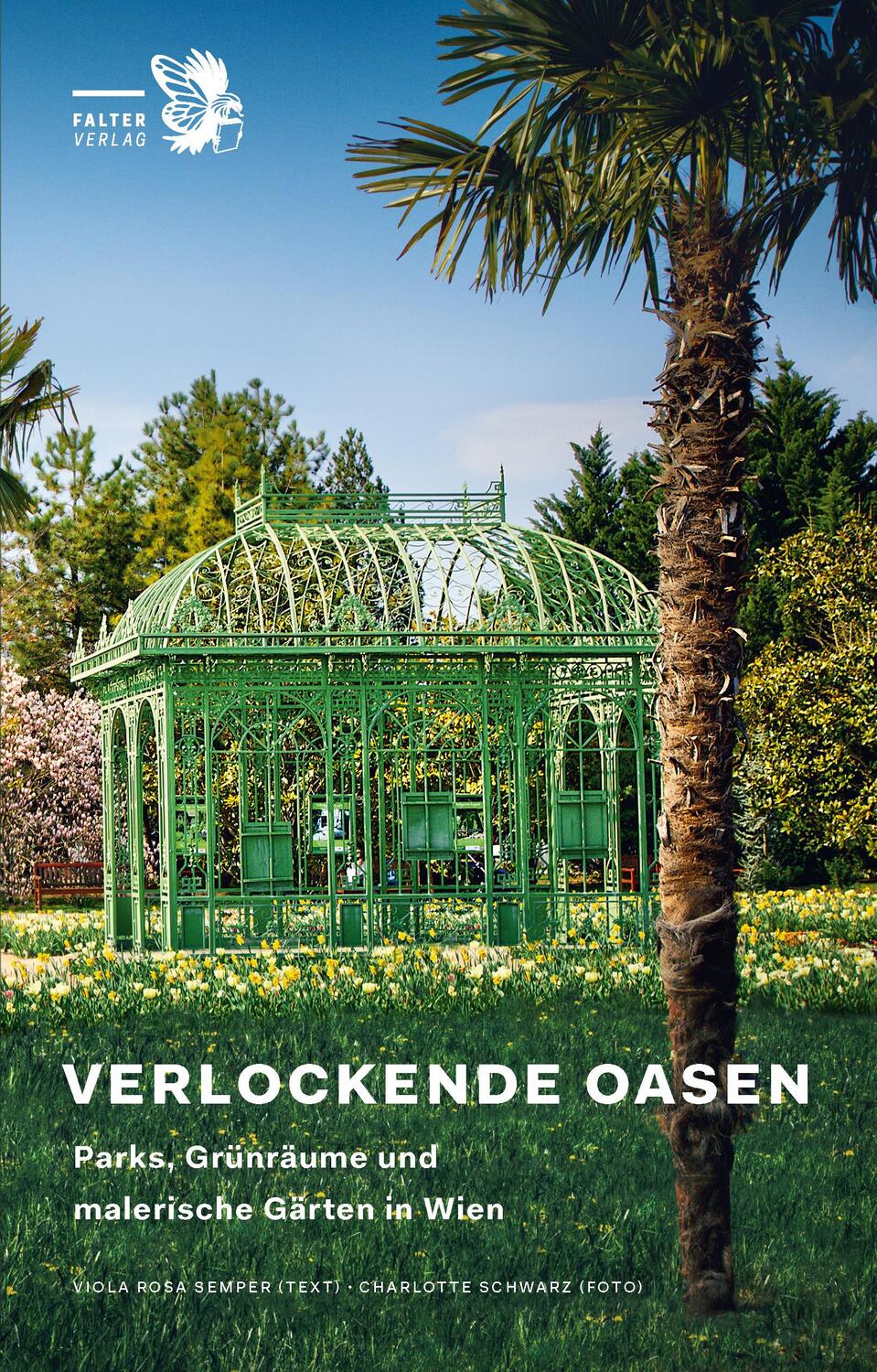 Cover: 9783854396970 | Verlockende Oasen | Parks, Grünräume und malerische Gärten in Wien