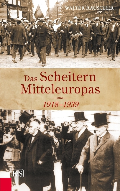 Cover: 9783218010436 | Das Scheitern Mitteleuropas 1918-1939 | Walter Rauscher | Buch | 2016