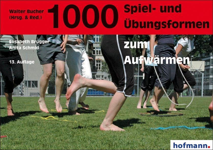 Cover: 9783778064139 | 1000 Spiel- und Übungsformen zum Aufwärmen | Lisa Brugger (u. a.)