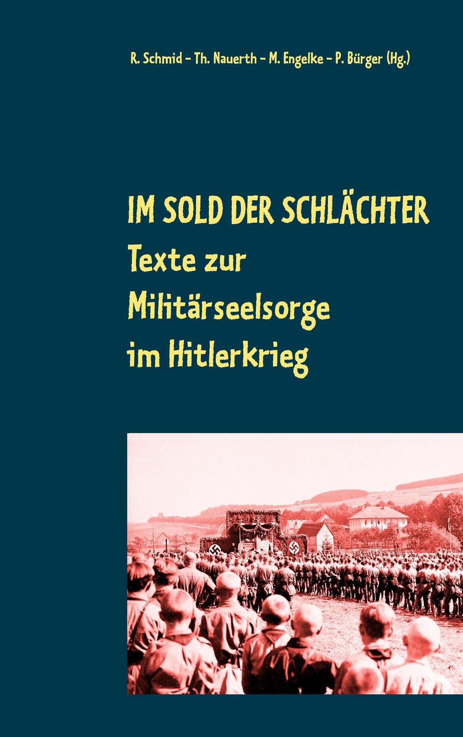 Cover: 9783748101727 | Im Sold der Schlächter | Texte zur Militärseelsorge im Hitlerkrieg