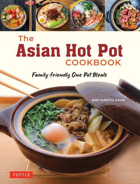 Cover: 9784805317198 | The Asian Hot Pot Cookbook | Family-Friendly One Pot Meals | Buch