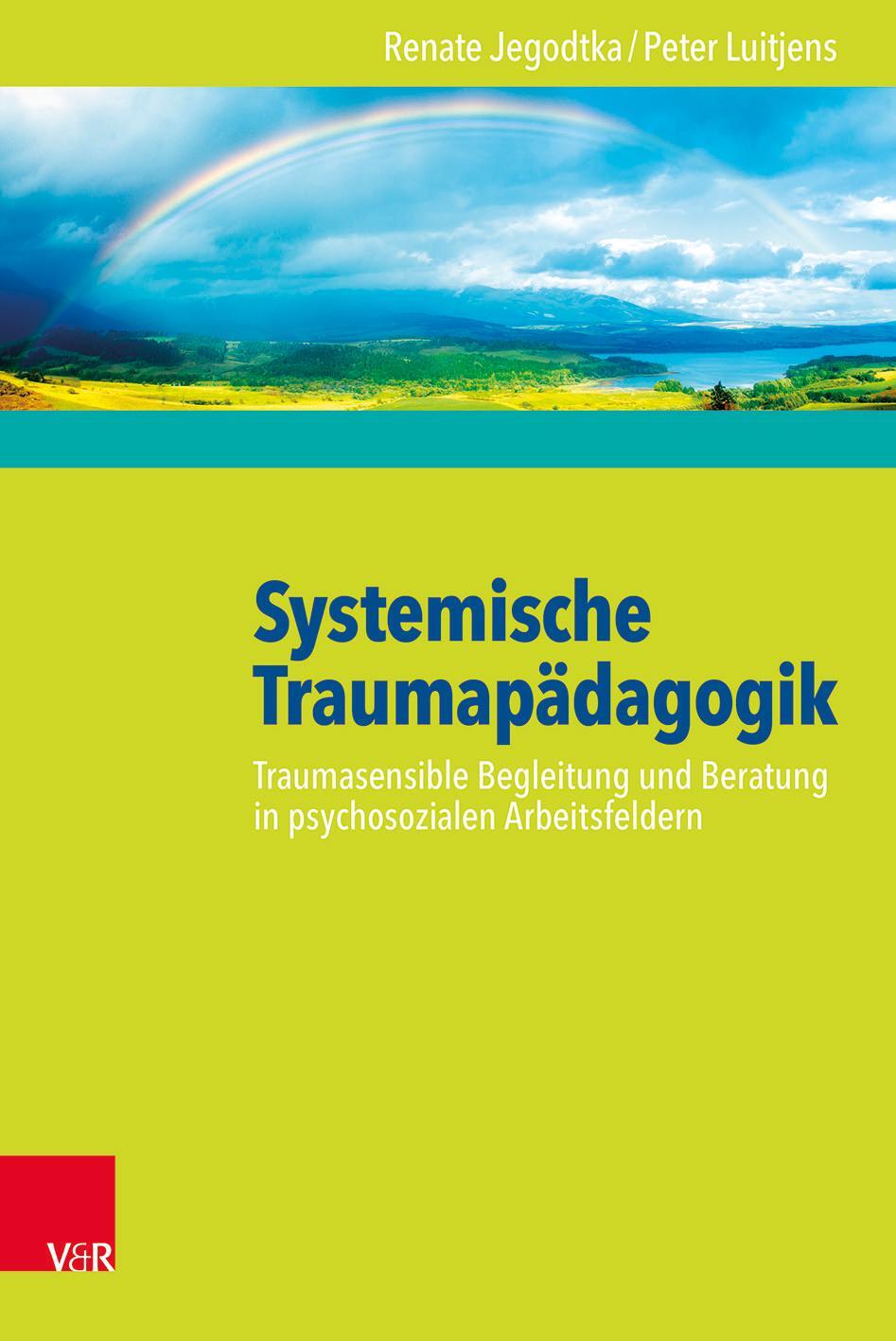 Cover: 9783525451359 | Systemische Traumapädagogik | Renate Jegodtka (u. a.) | Taschenbuch