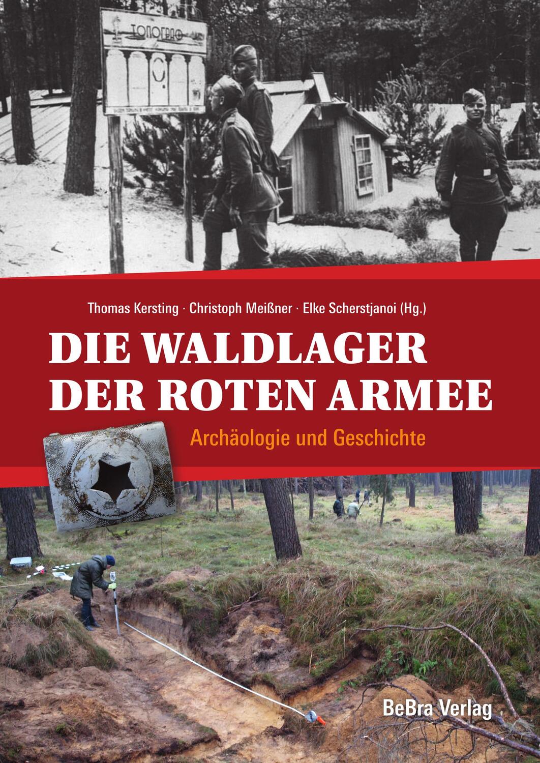 Cover: 9783898091947 | Die Waldlager der Roten Armee | Archäologie und Geschichte | Buch