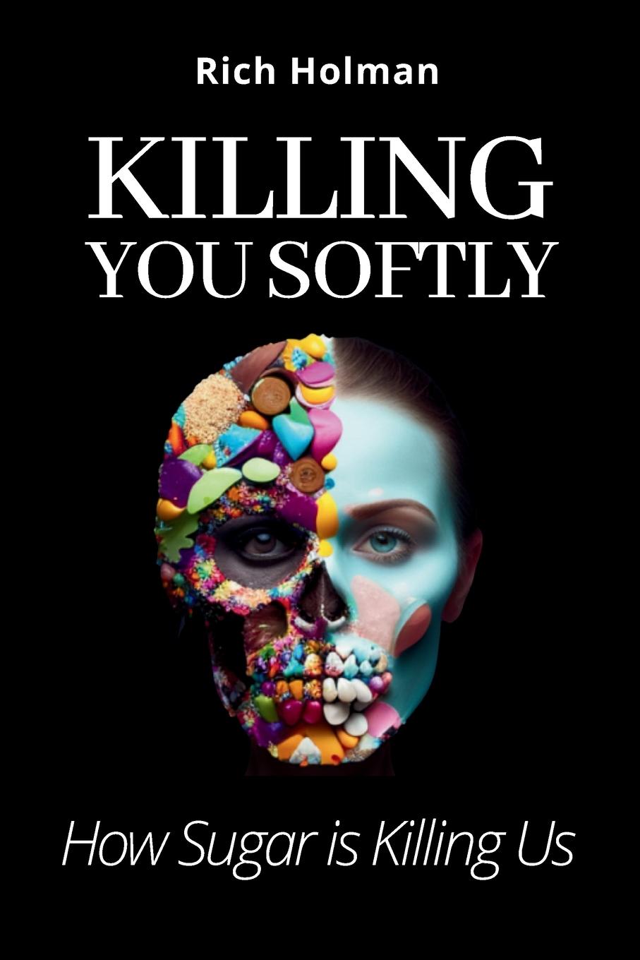 Cover: 9781955683784 | Killing You Softly | Rich Holman | Taschenbuch | Englisch | 2023