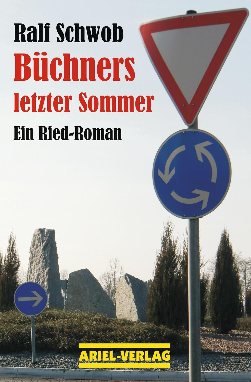 Cover: 9783930148486 | Büchners letzter Sommer | Ein Ried-Roman | Ralf Schwob | Taschenbuch