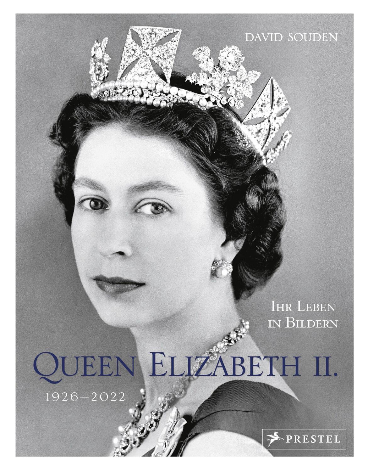 Cover: 9783791389707 | QUEEN ELIZABETH II.: Ihr Leben in Bildern, 1926-2022 | David Souden