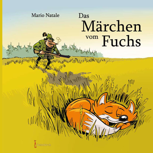 Cover: 9783938889213 | Das Märchen vom Fuchs | Mario Natale | Buch | 2012 | Geistkirch-Verlag