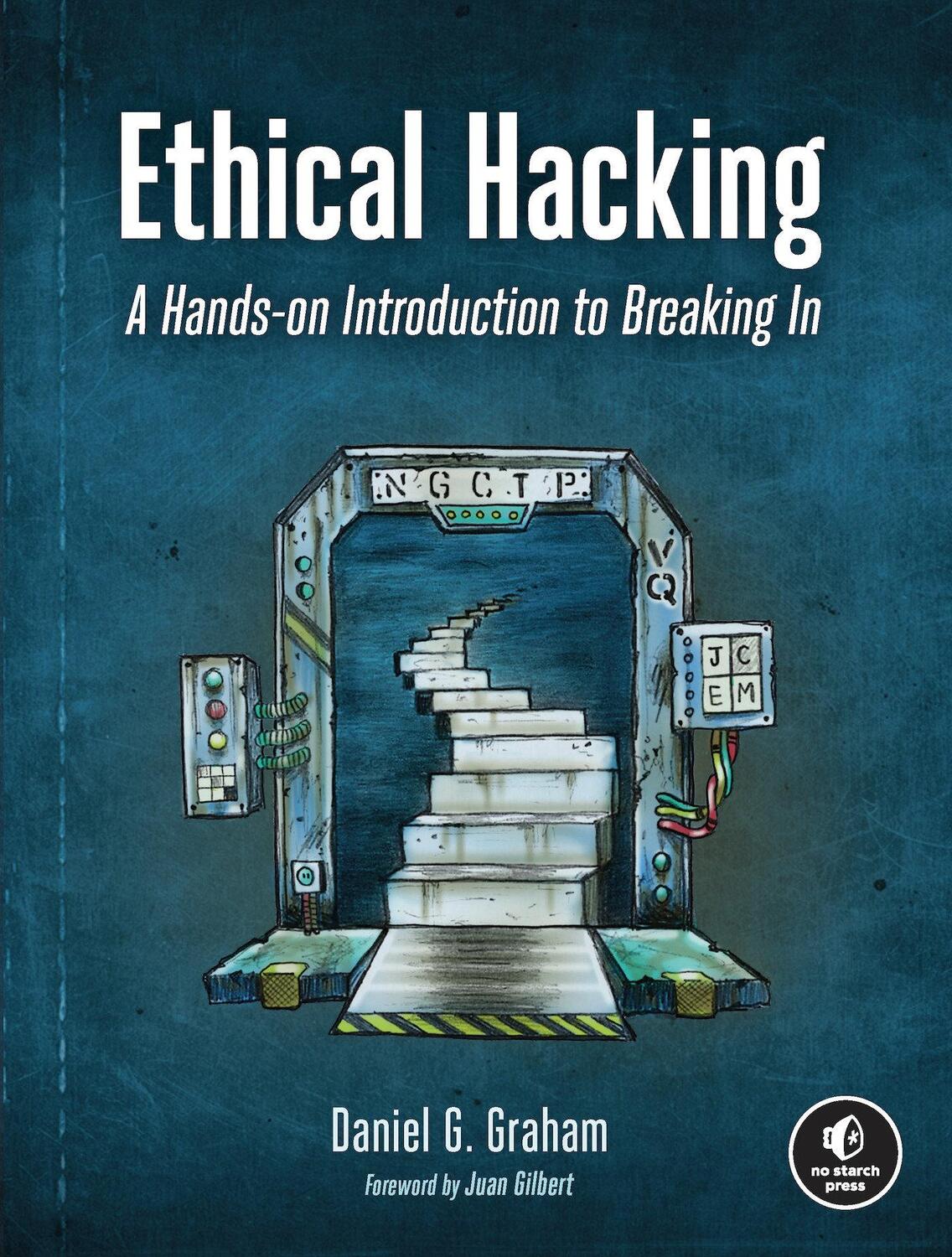 Cover: 9781718501874 | Ethical Hacking | A Hands-on Introduction to Breaking In | Graham