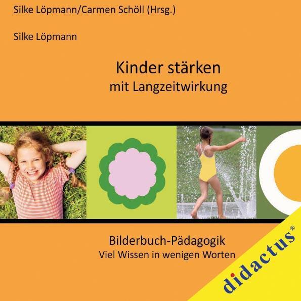 Cover: 9783941567375 | Kinder stärken mit Langzeitwirkung | Silke Löpmann | Buch | Deutsch