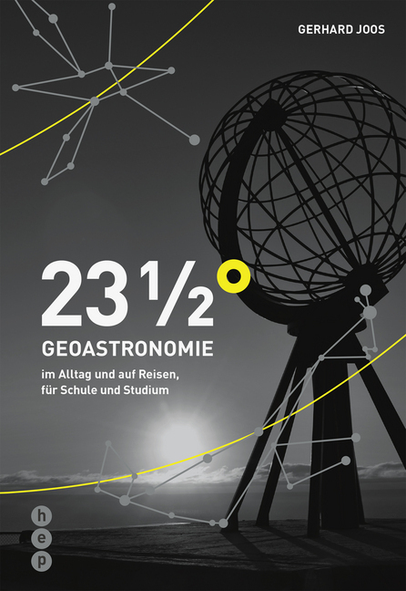 Cover: 9783035507225 | 23 1/2 Grad - Geoastronomie im Alltag und auf Reisen, für Schule...