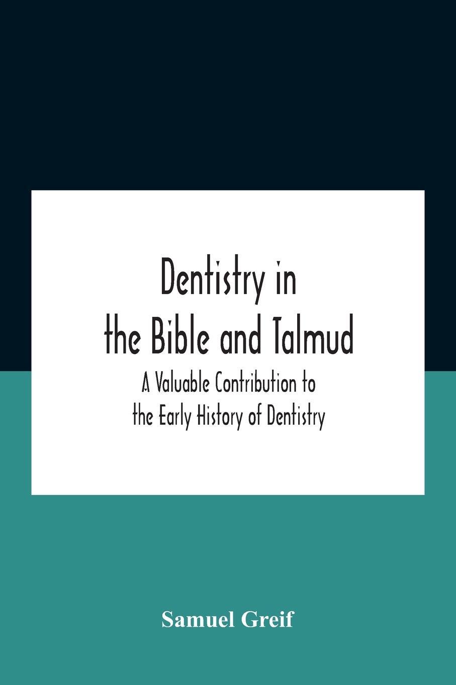 Cover: 9789354187223 | Dentistry In The Bible And Talmud A Valuable Contribution To The...