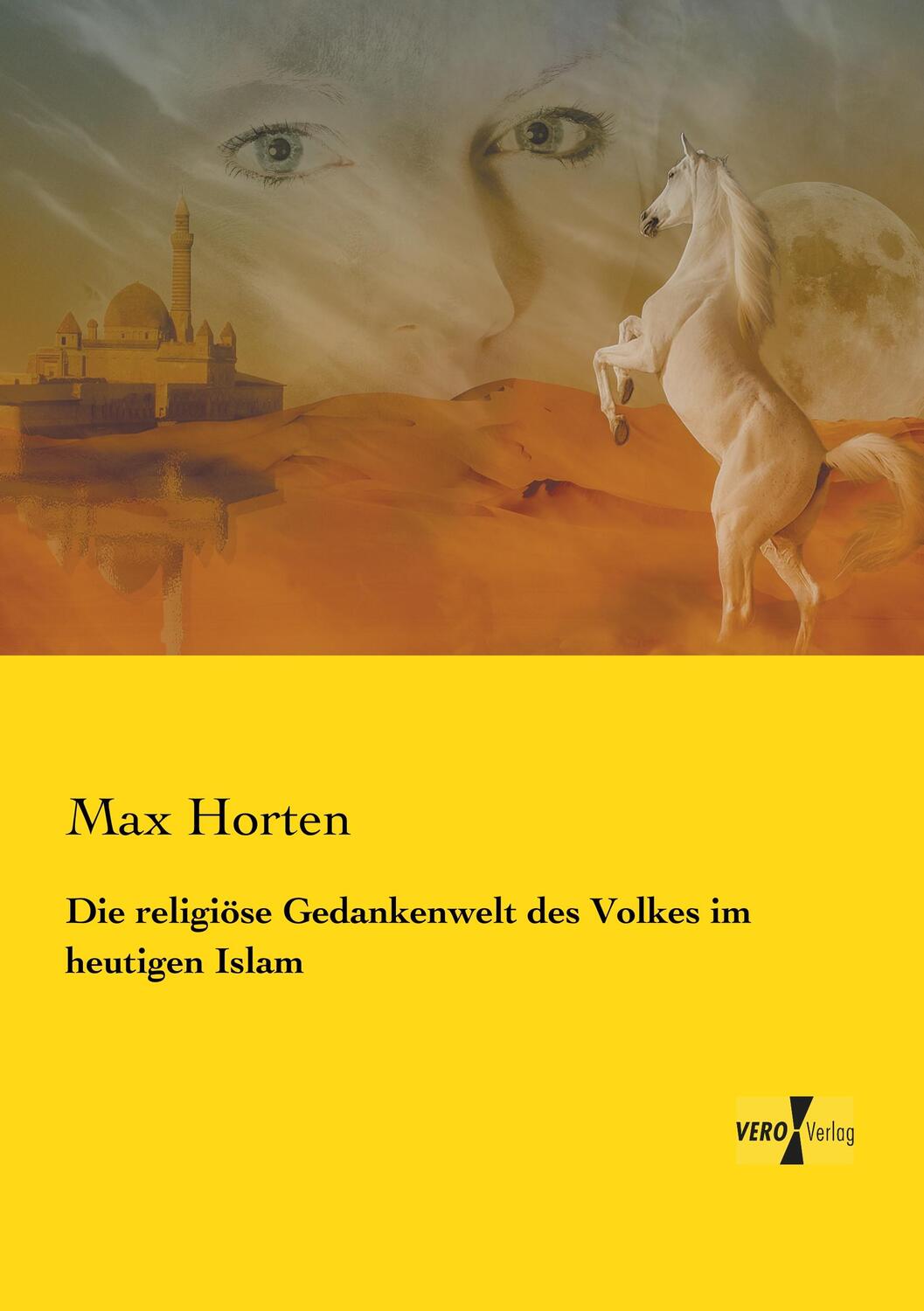 Cover: 9783737223669 | Die religiöse Gedankenwelt des Volkes im heutigen Islam | Max Horten