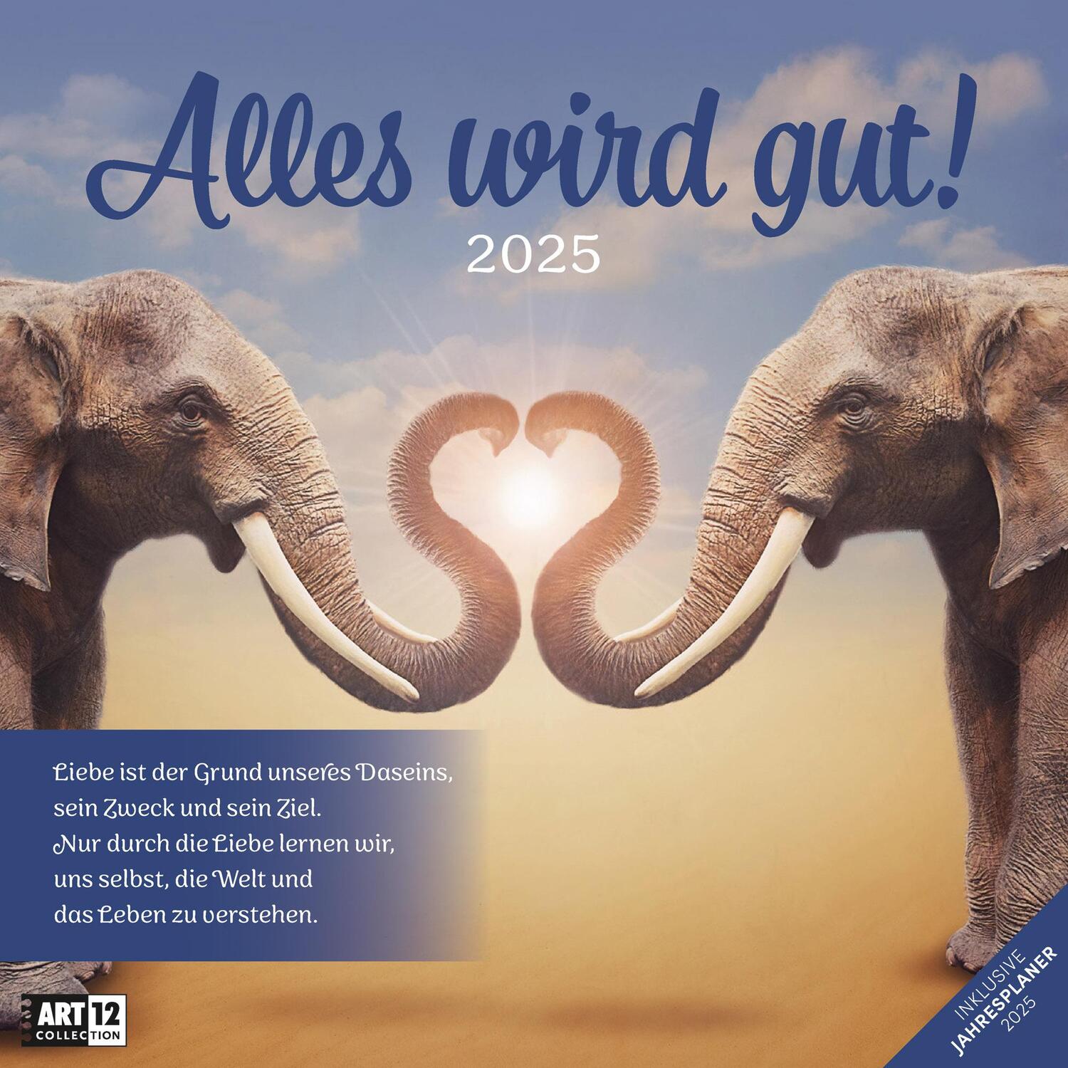 Cover: 9783838445335 | Alles wird gut! Kalender 2025 - 30x30 | Ackermann Kunstverlag | 28 S.