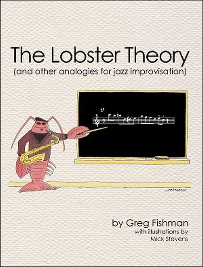 Cover: 9780991407804 | The Lobster Theory | And Other Analogies for Jazz Improvisation | Buch