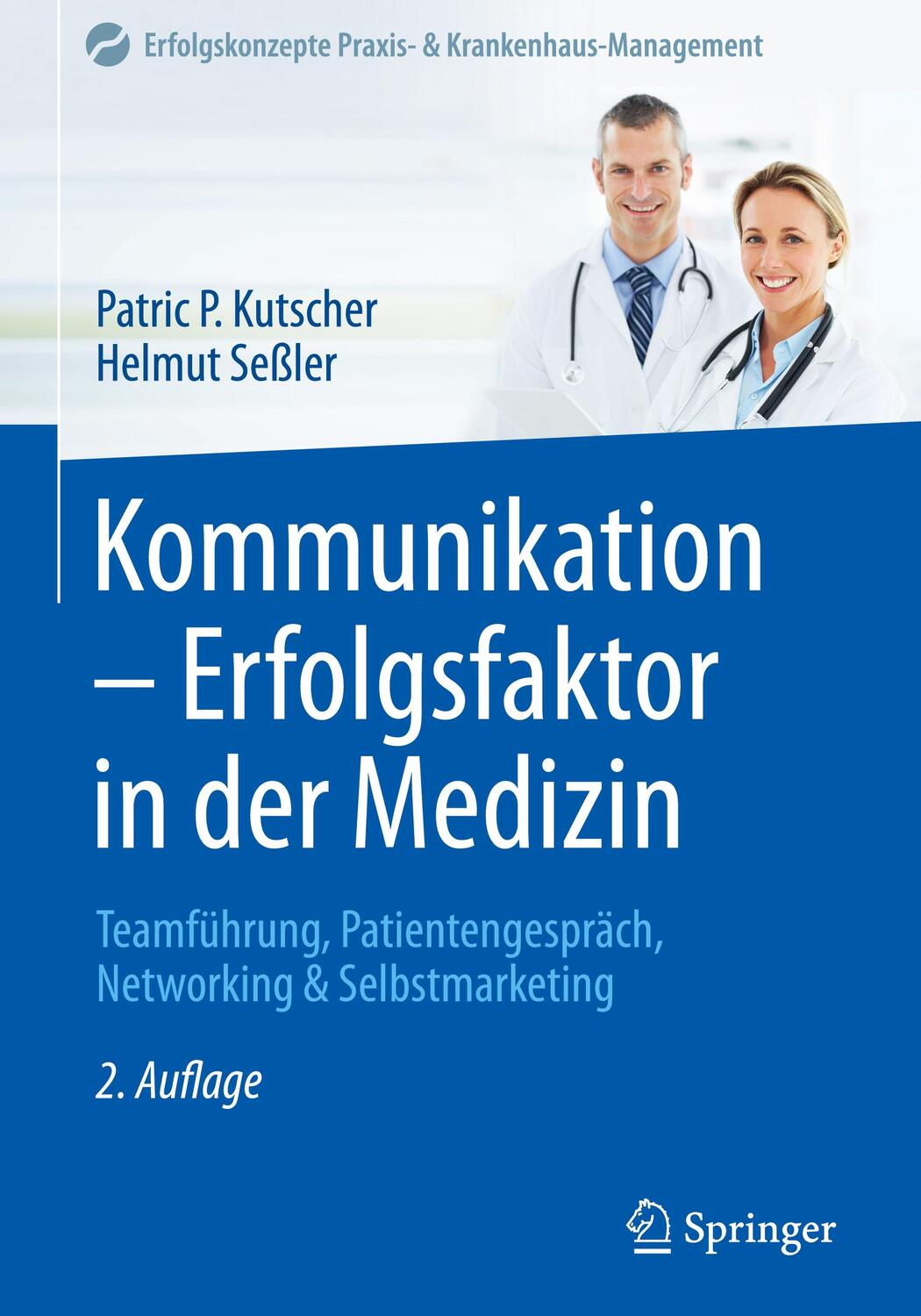 Cover: 9783662533185 | Kommunikation - Erfolgsfaktor in der Medizin | Kutscher (u. a.) | Buch