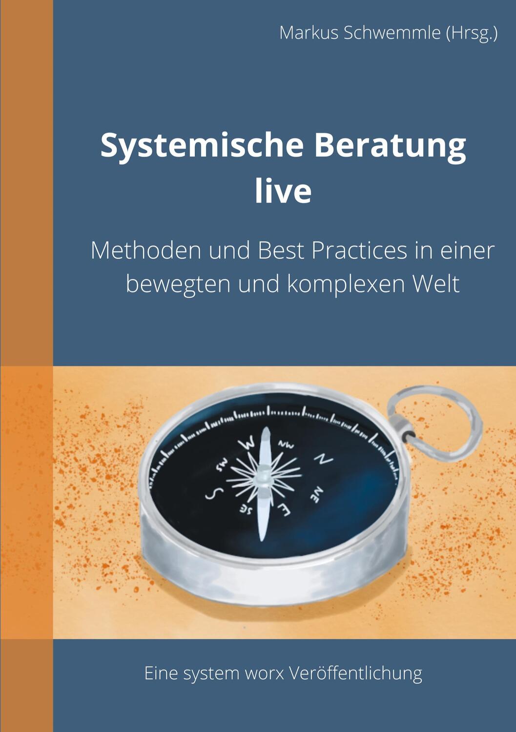 Cover: 9783750497412 | Systemische Beratung live | Markus Schwemmle | Taschenbuch | Paperback