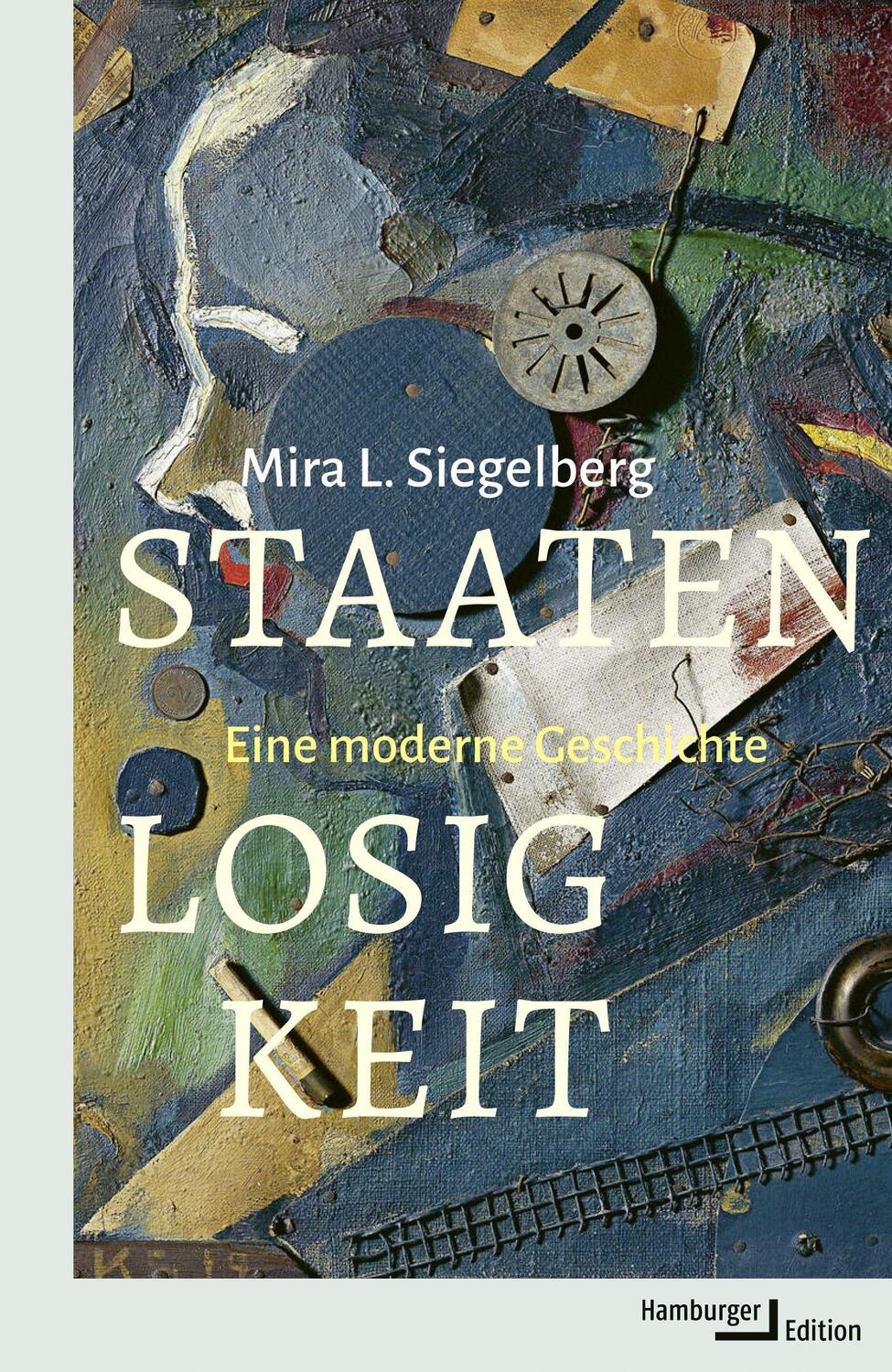 Cover: 9783868543681 | Staatenlosigkeit | Eine moderne Geschichte | Mira L. Siegelberg | Buch