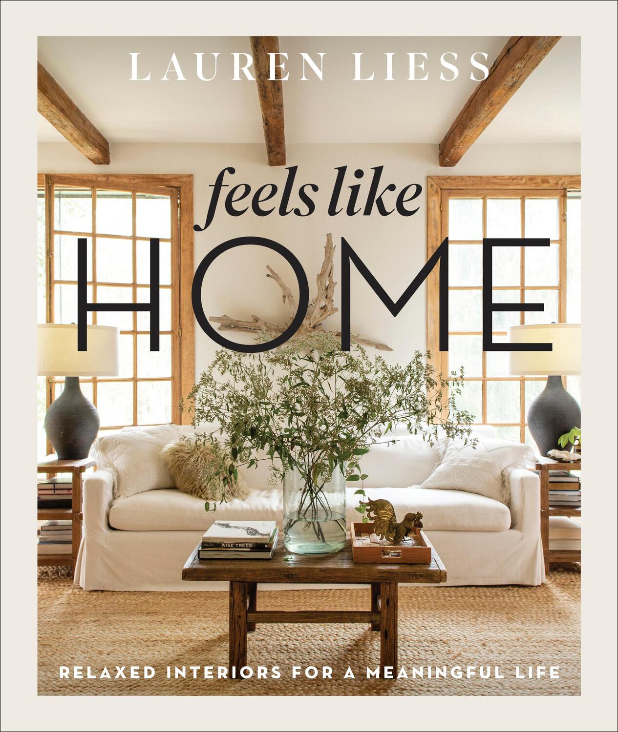 Cover: 9781419751196 | Feels Like Home: Relaxed Interiors for a Meaningful Life | Liess