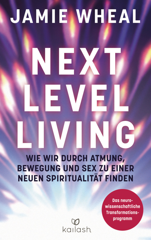 Cover: 9783424632057 | Next Level Living | Jamie Wheal | Buch | 464 S. | Deutsch | 2021