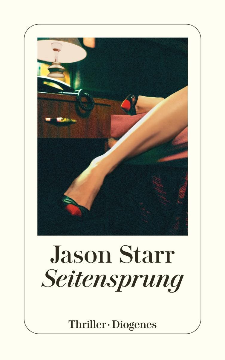 Cover: 9783257246216 | Seitensprung | Jason Starr | Taschenbuch | Diogenes Taschenbücher