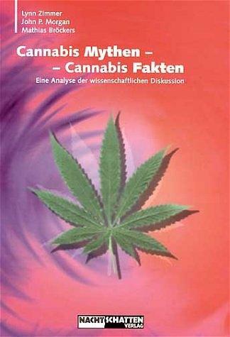 Cannabis Mythen - Cannabis Fakten - Bröckers, Mathias
