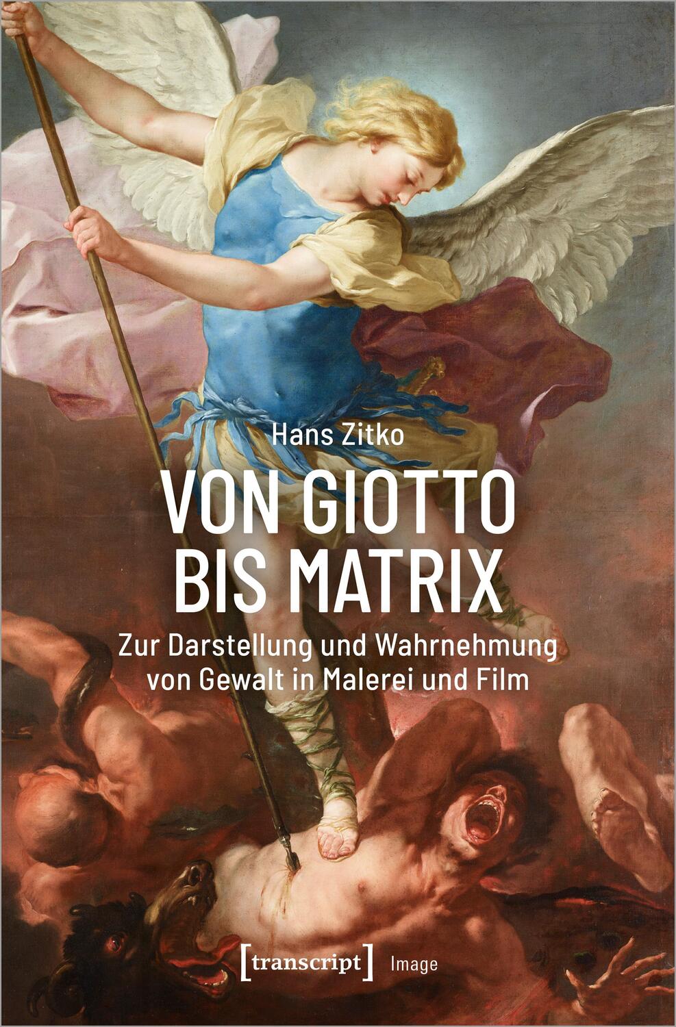 Cover: 9783837665130 | Von Giotto bis Matrix | Hans Zitko | Taschenbuch | Image | Deutsch
