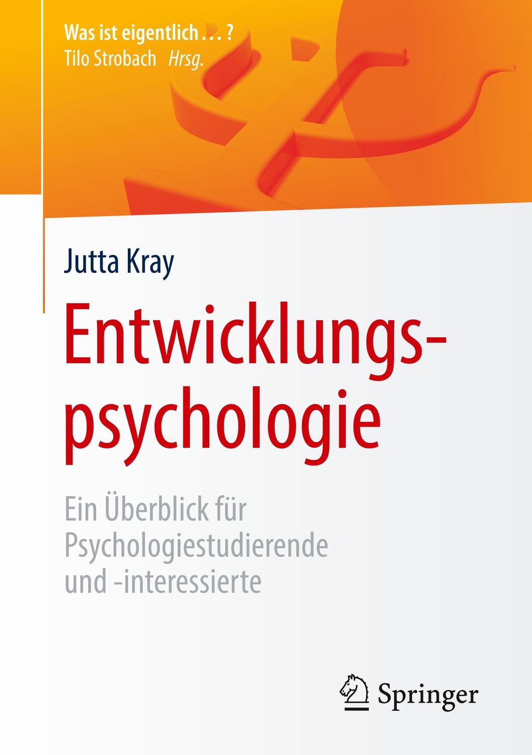 Cover: 9783662577608 | Entwicklungspsychologie | Jutta Kray | Taschenbuch | 2018 | Springer