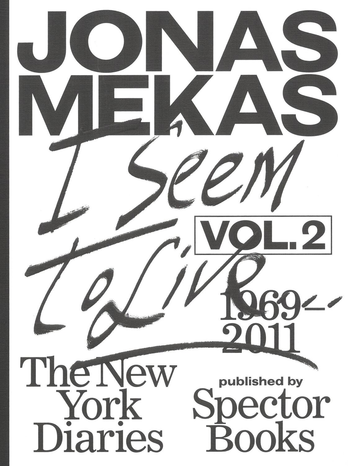 Cover: 9783959052900 | I Seem to Live | The New York Diaries (1969-2011), Volume 2 | Mekas