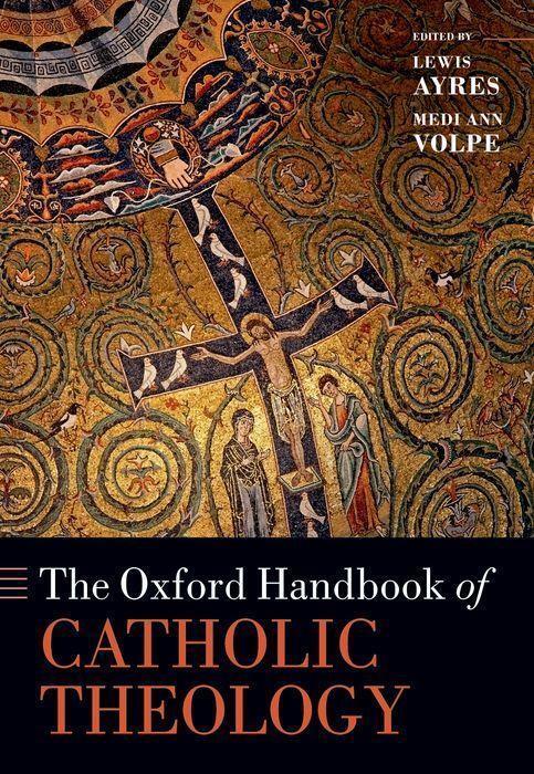 Cover: 9780198897569 | The Oxford Handbook of Catholic Theology | Lewis Ayres (u. a.) | Buch