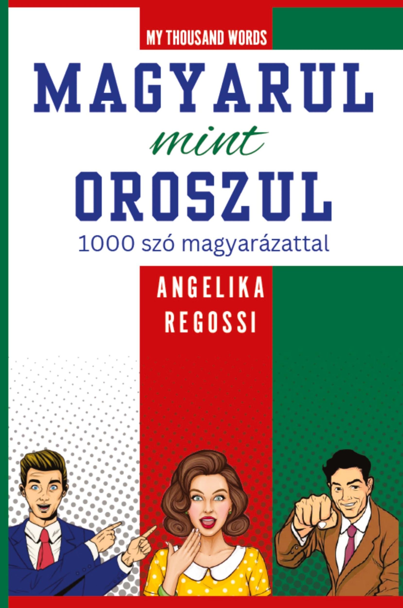 Cover: 9786150195629 | MAGYARUL MINT OROSZUL 1000 szó magyarázattal | Angelika Regossi | Buch