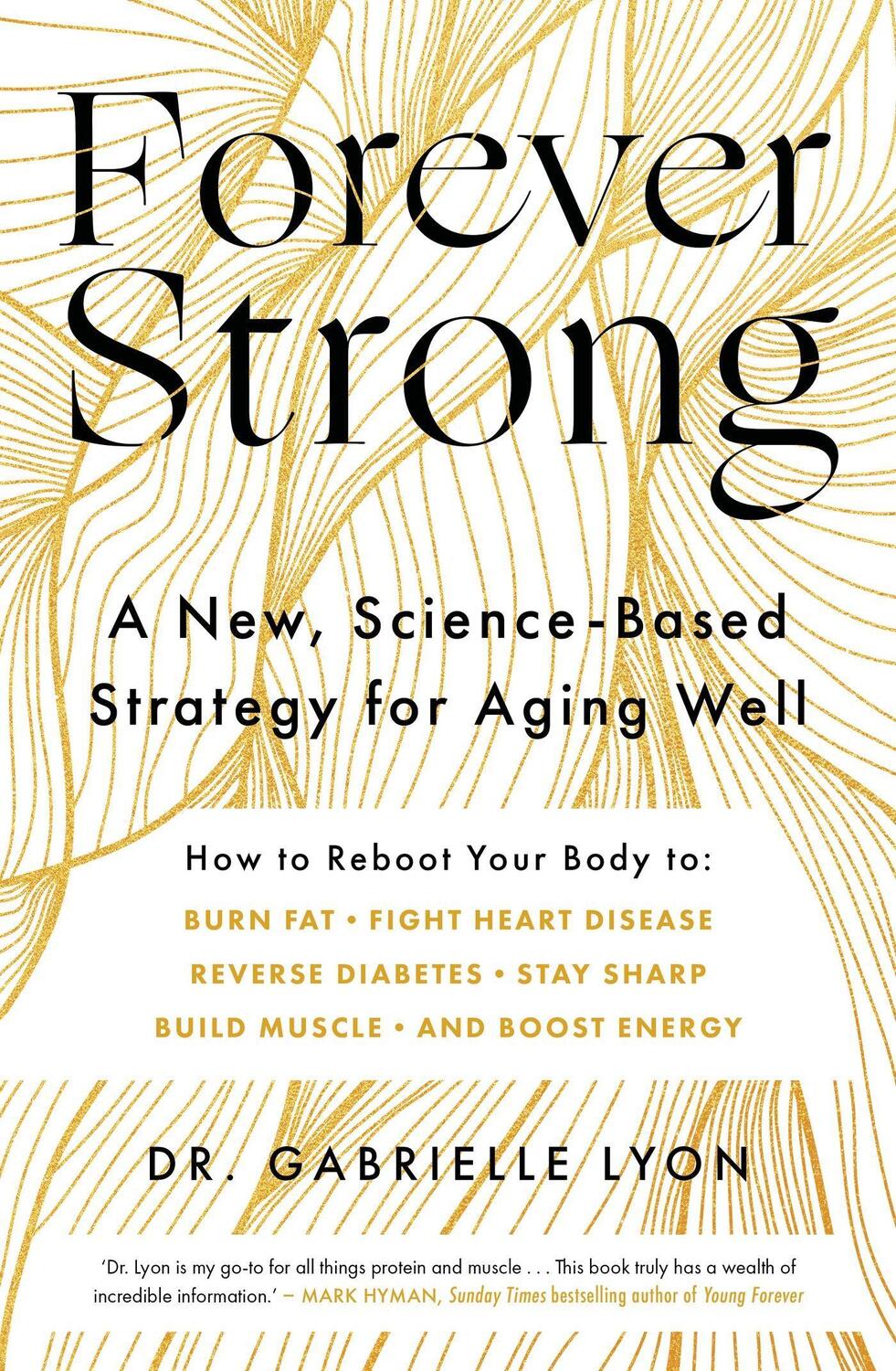 Cover: 9780349439563 | Forever Strong | A new, science-based strategy for aging well | Lyon