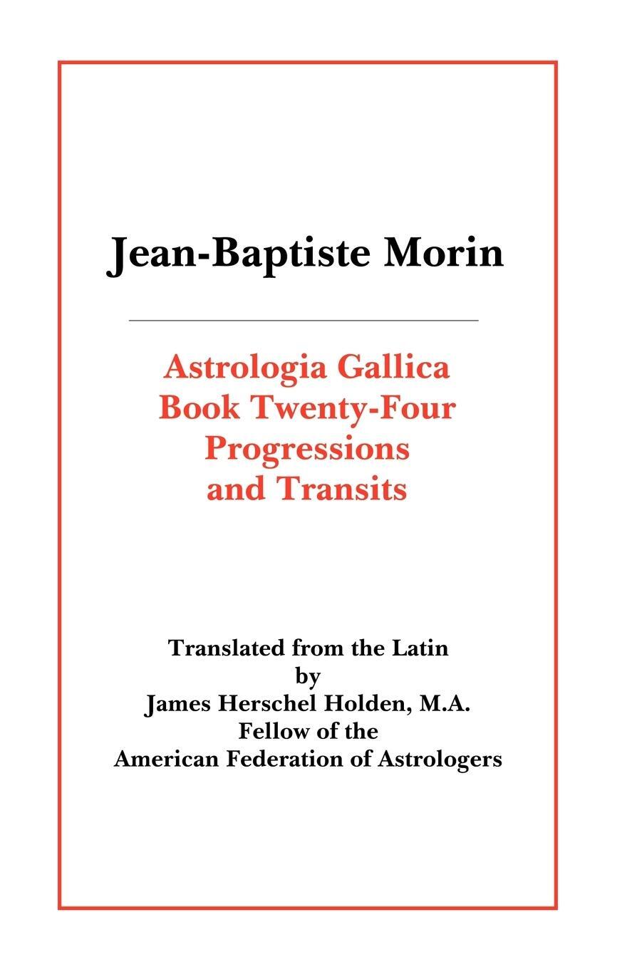 Cover: 9780866905206 | Astrologia Gallica Book 24 | Progressions and Transits | Morin | Buch