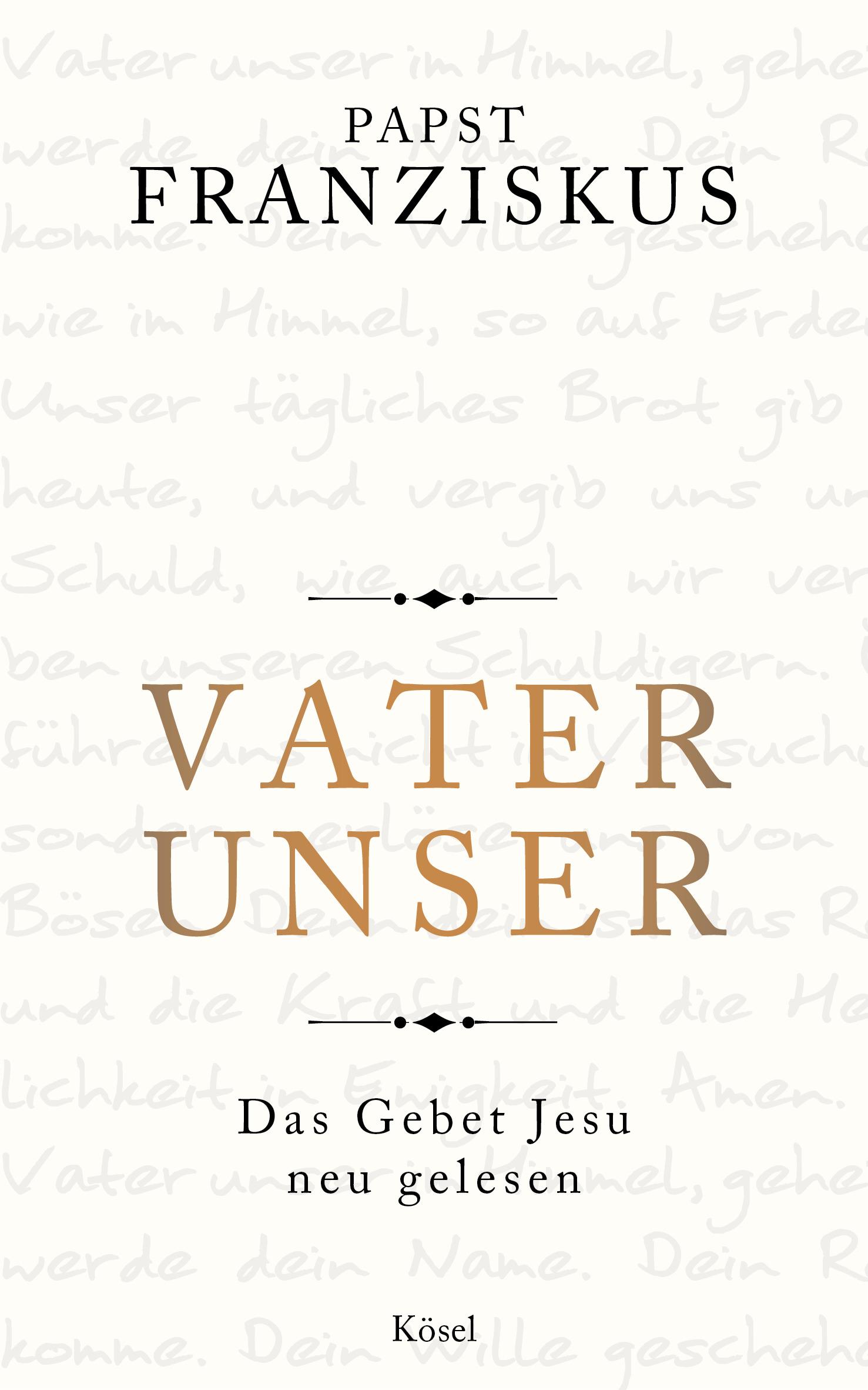 Cover: 9783466372263 | Vater unser | Das Gebet Jesu neu gelesen | Papst Franziskus | Buch