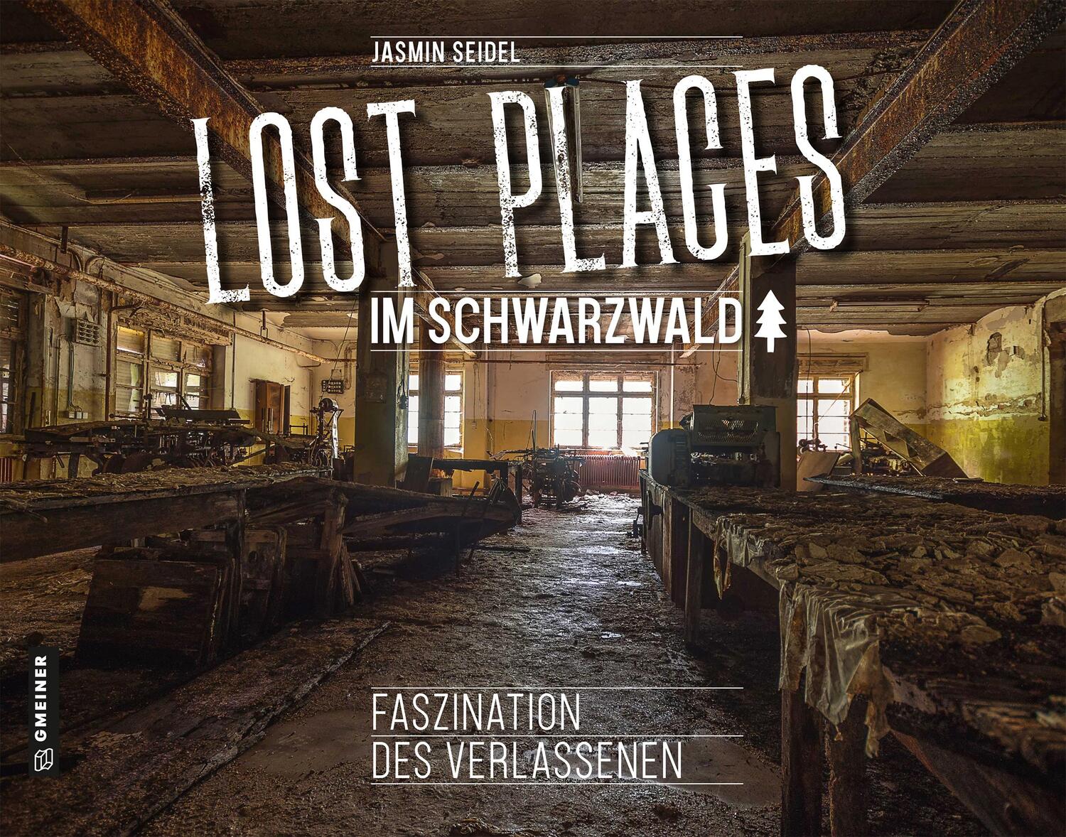 Cover: 9783839225486 | Lost Places im Schwarzwald | Faszination des Verlassenen | Seidel