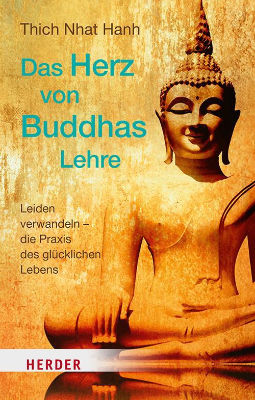 Cover: 9783451032806 | Das Herz von Buddhas Lehre | Thich Nhat Hanh | Taschenbuch | Deutsch