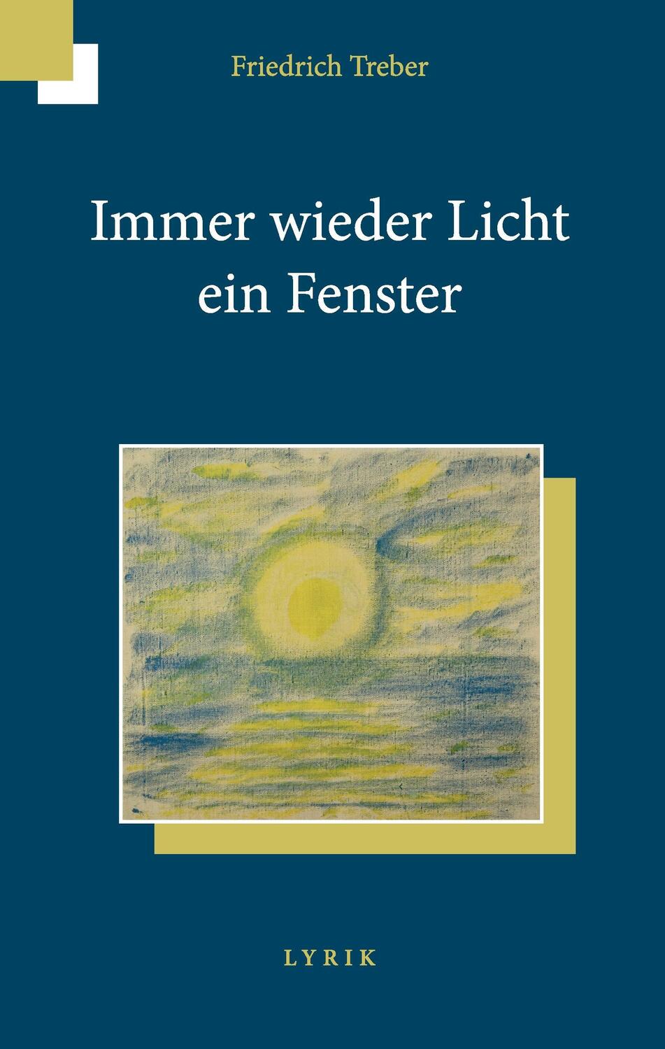 Cover: 9783743166714 | Immer wieder Licht ein Fenster | Lyrik | Friedrich Treber | Buch