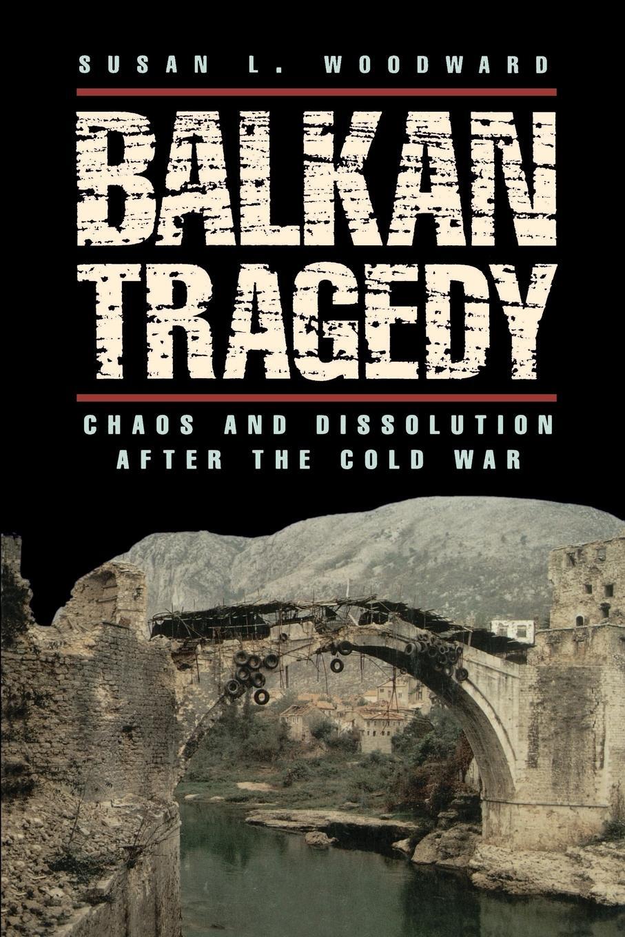 Cover: 9780815795131 | Balkan Tragedy | Chaos and Dissolution after the Cold War | Woodward