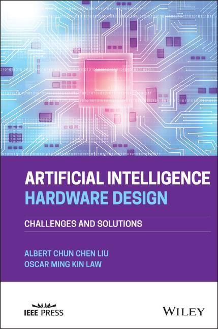 Cover: 9781119810452 | Artificial Intelligence Hardware Design | Challenges and Solutions