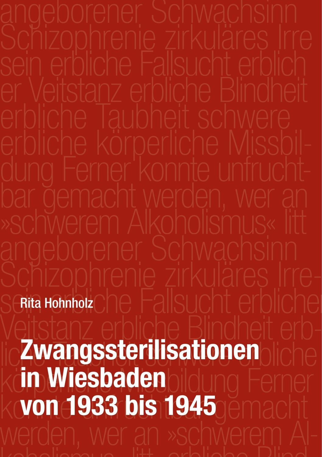 Cover: 9783744806473 | Zwangssterilisationen in Wiesbaden von 1933 bis 1945 | Rita Hohnholz