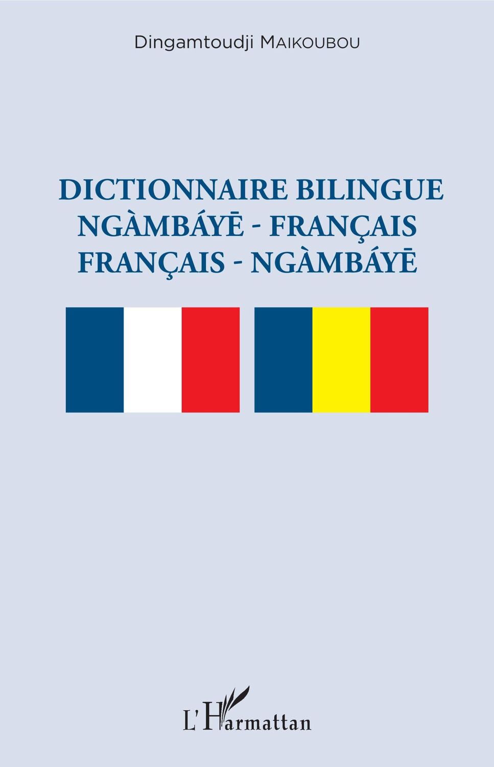 Cover: 9782343173283 | Dictionnaire bilingue ngàmbáye - français français - ngàmbáye | Buch