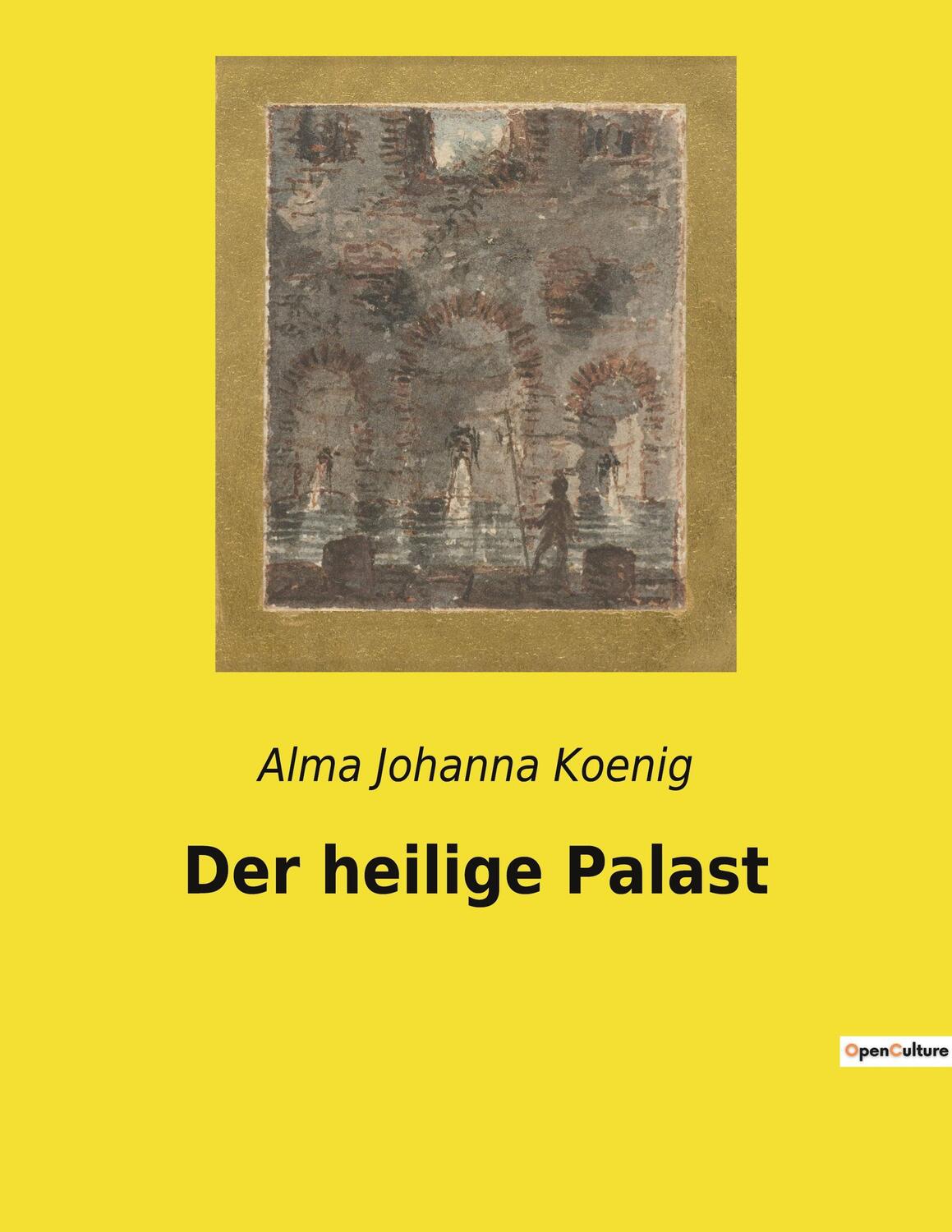 Cover: 9782385080600 | Der heilige Palast | Alma Johanna Koenig | Taschenbuch | Paperback