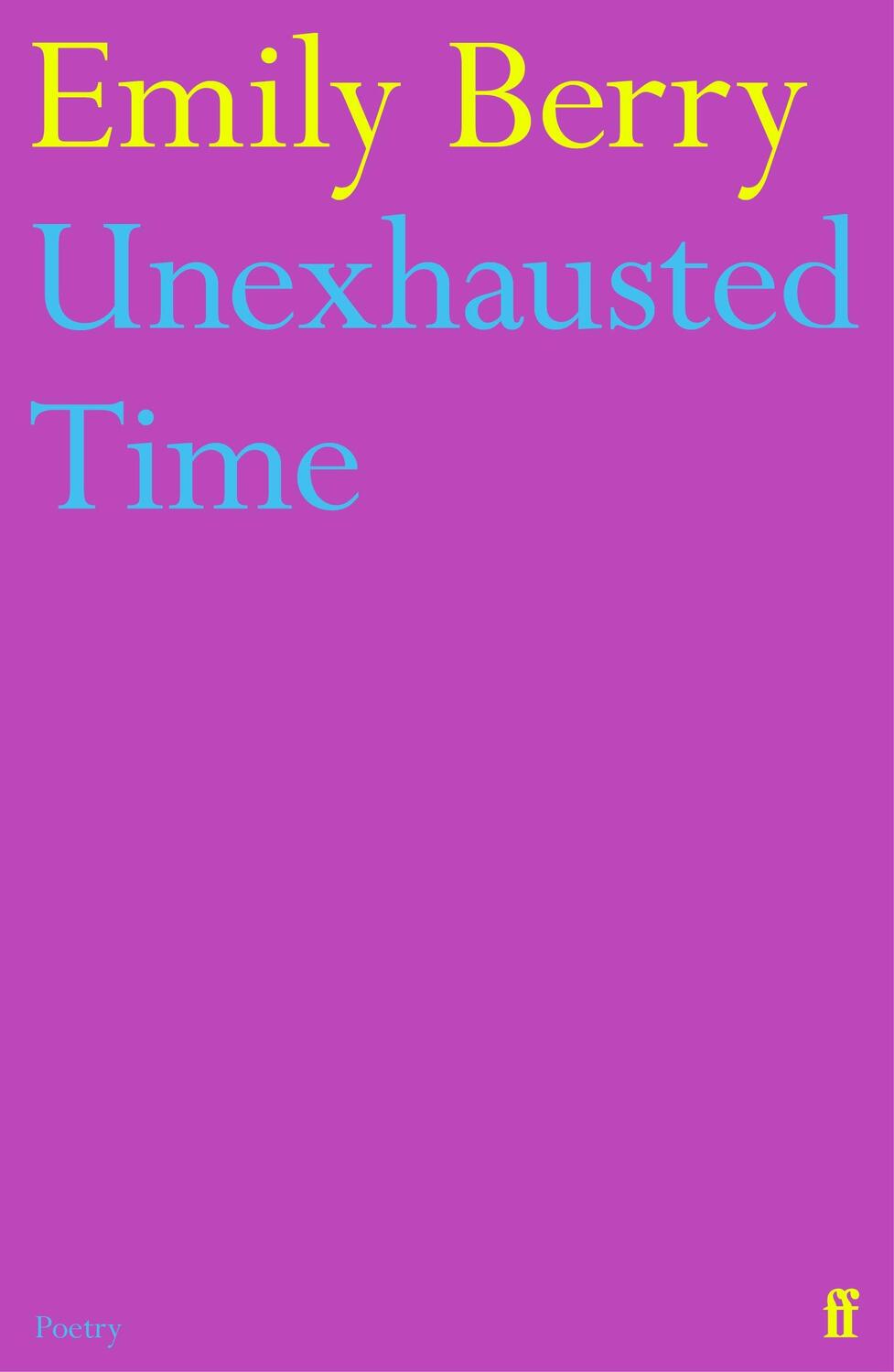 Cover: 9780571373840 | Unexhausted Time | Emily Berry | Taschenbuch | Kartoniert / Broschiert